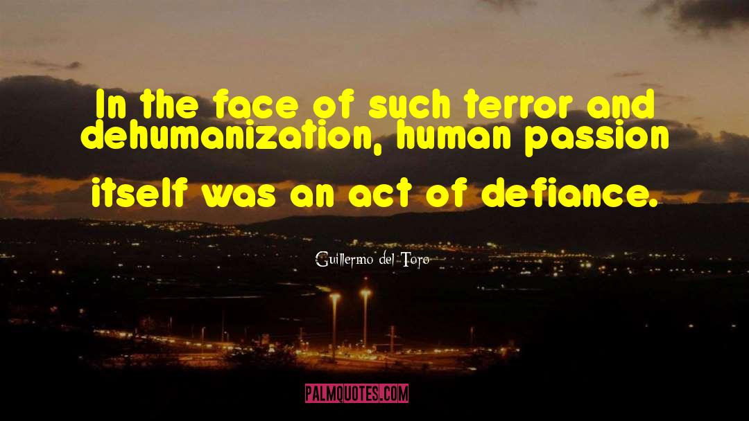 Dehumanization quotes by Guillermo Del Toro