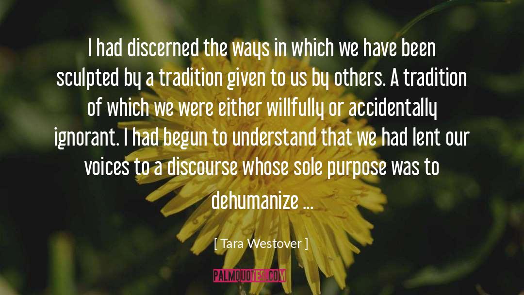 Dehumanize quotes by Tara Westover