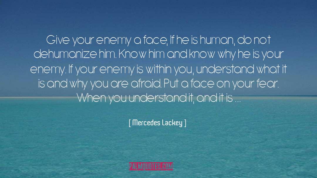 Dehumanize quotes by Mercedes Lackey