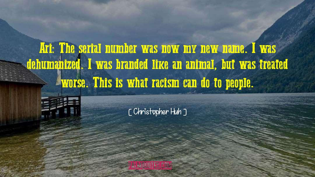 Dehumanized quotes by Christopher Huh