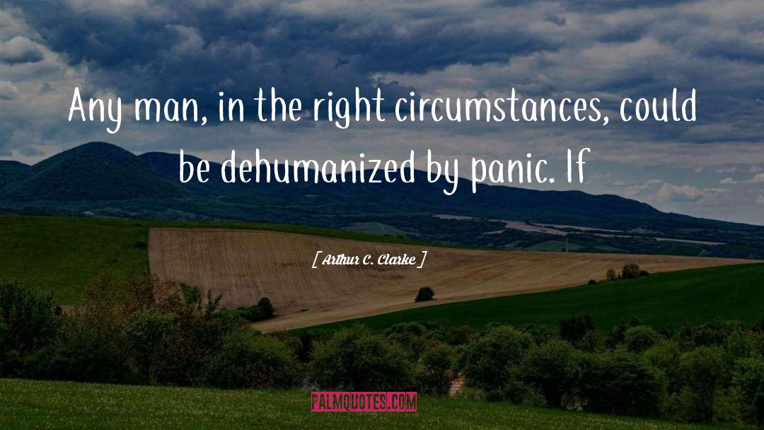 Dehumanized quotes by Arthur C. Clarke