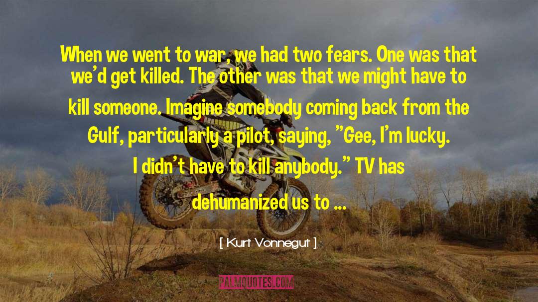 Dehumanized quotes by Kurt Vonnegut
