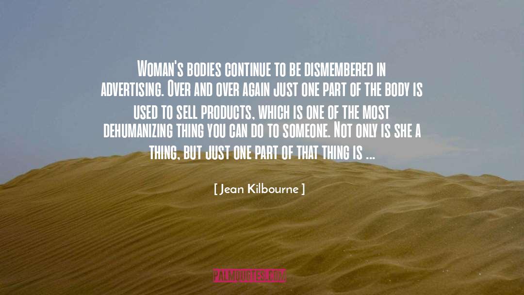 Dehumanizing quotes by Jean Kilbourne
