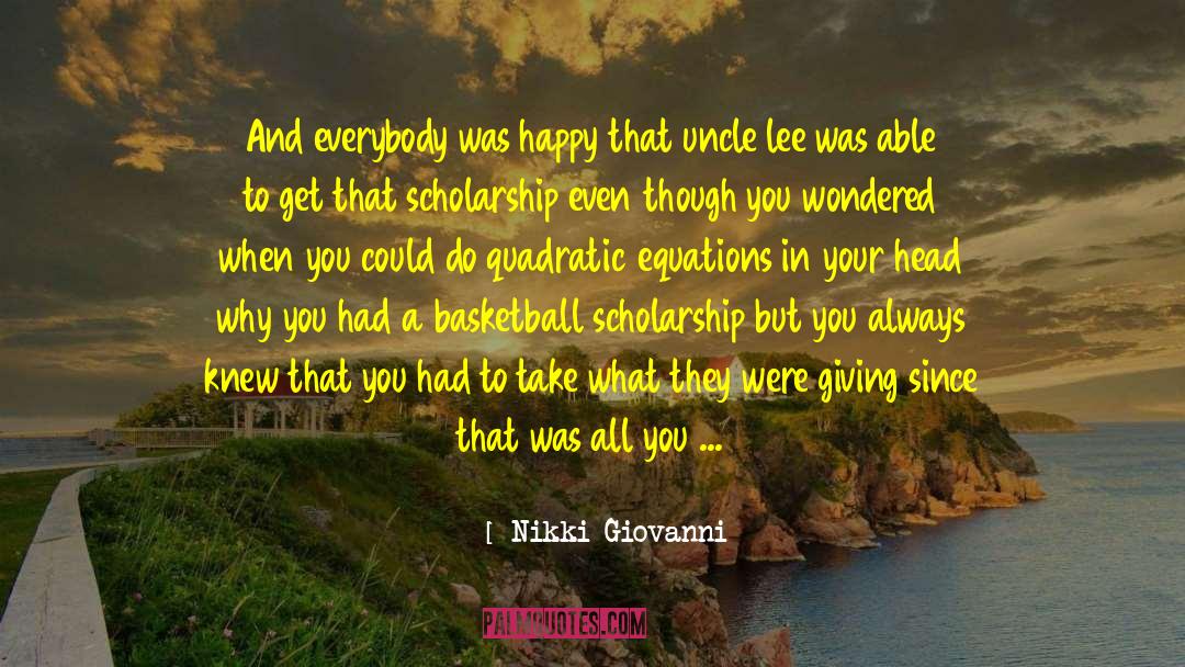 Deidrick Scholarship quotes by Nikki Giovanni