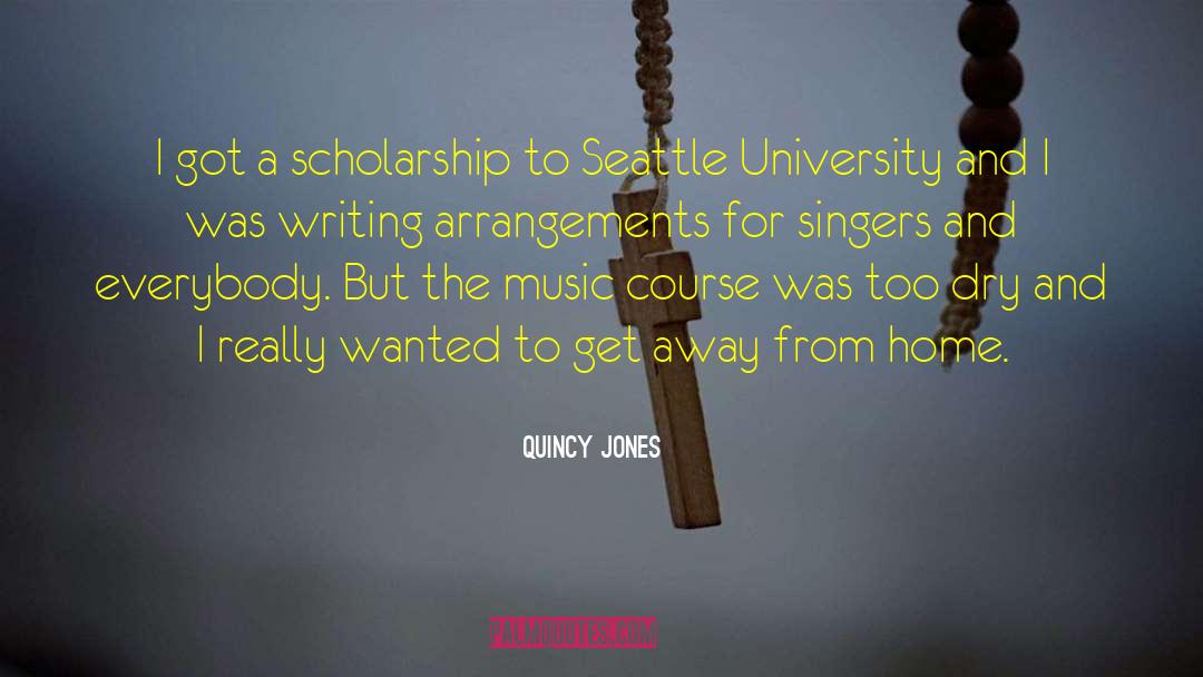 Deidrick Scholarship quotes by Quincy Jones