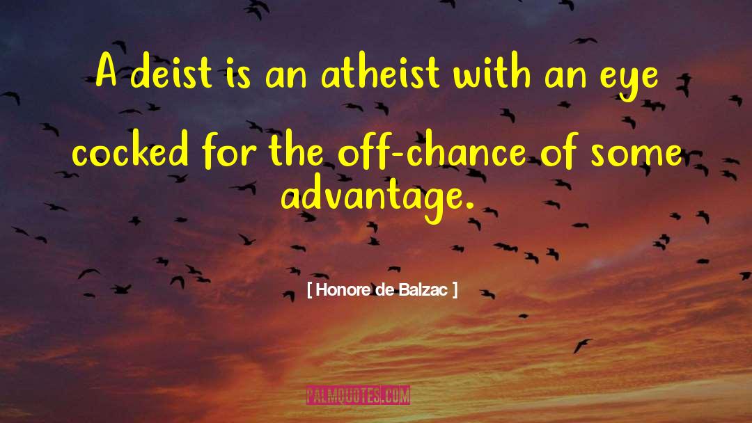 Deist quotes by Honore De Balzac