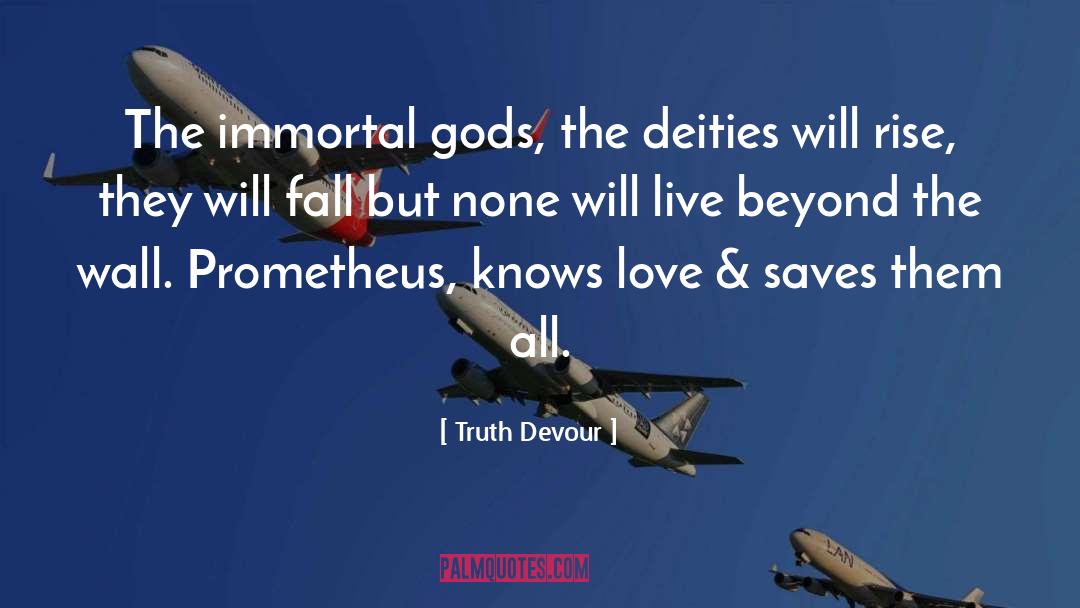 Deities quotes by Truth Devour