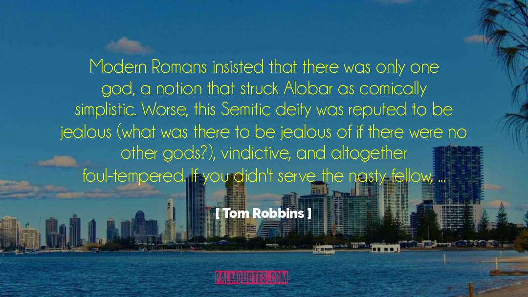 Deities quotes by Tom Robbins