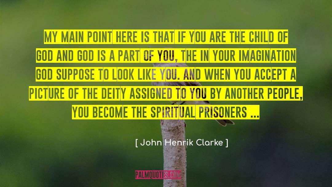 Deity Law quotes by John Henrik Clarke