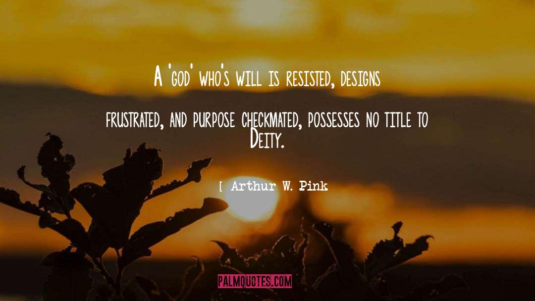 Deity quotes by Arthur W. Pink