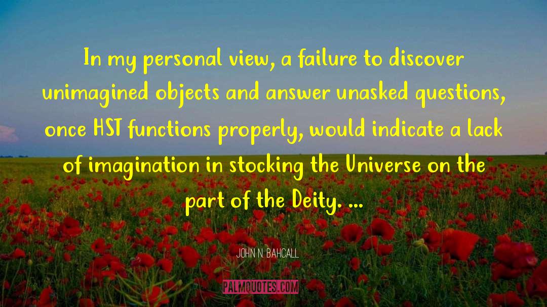 Deity quotes by John N. Bahcall