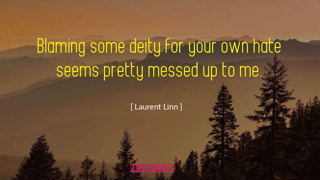 Deity quotes by Laurent Linn