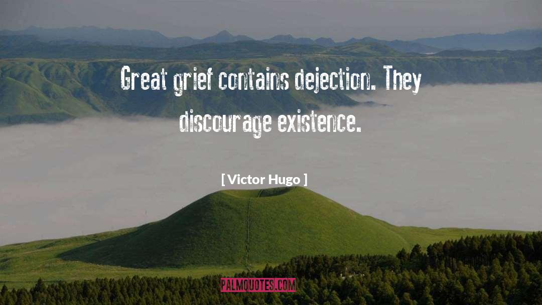 Dejection quotes by Victor Hugo