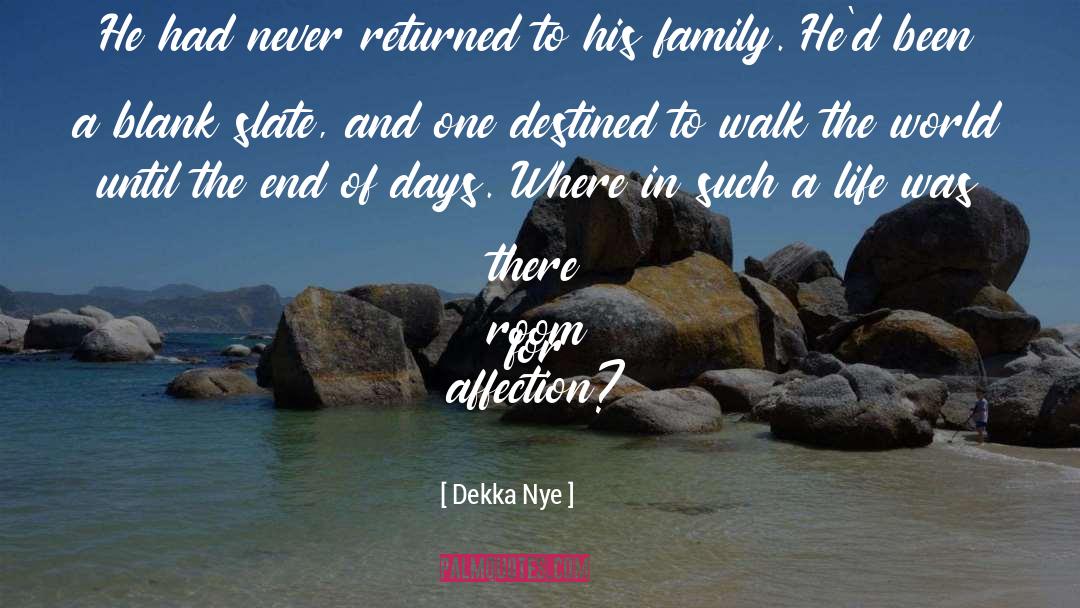 Dekka quotes by Dekka Nye