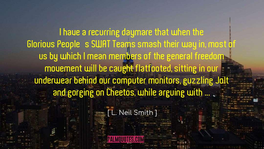Delande Swat quotes by L. Neil Smith