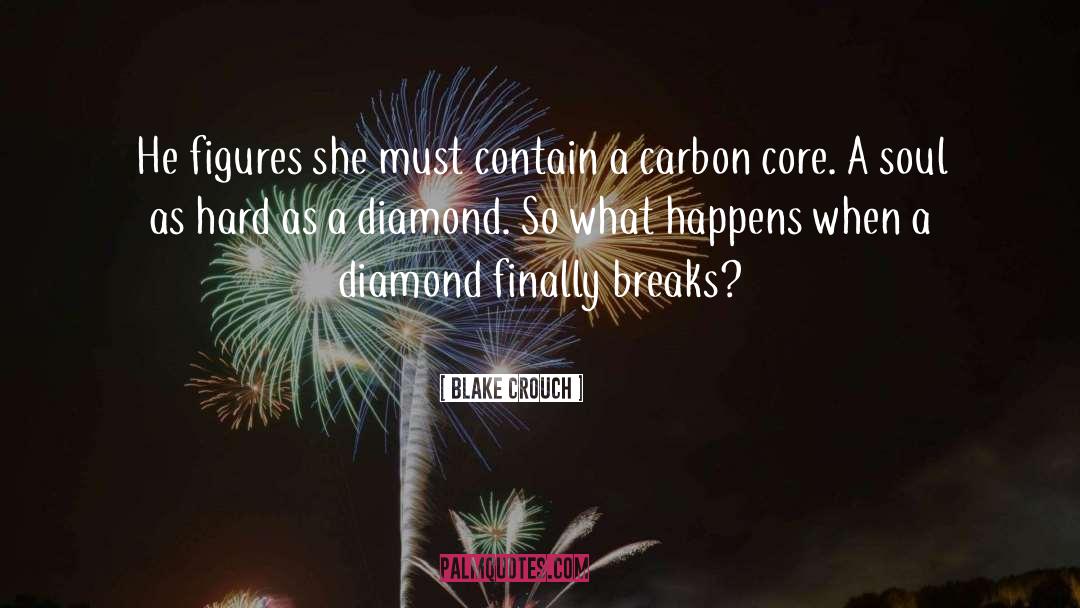 Delaney Diamond quotes by Blake Crouch