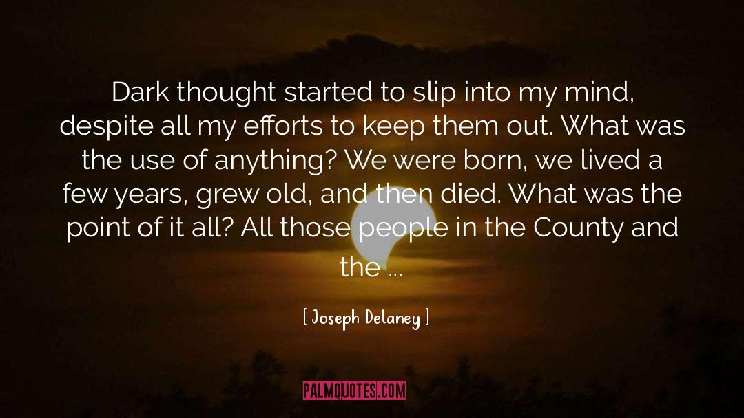 Delaney quotes by Joseph Delaney