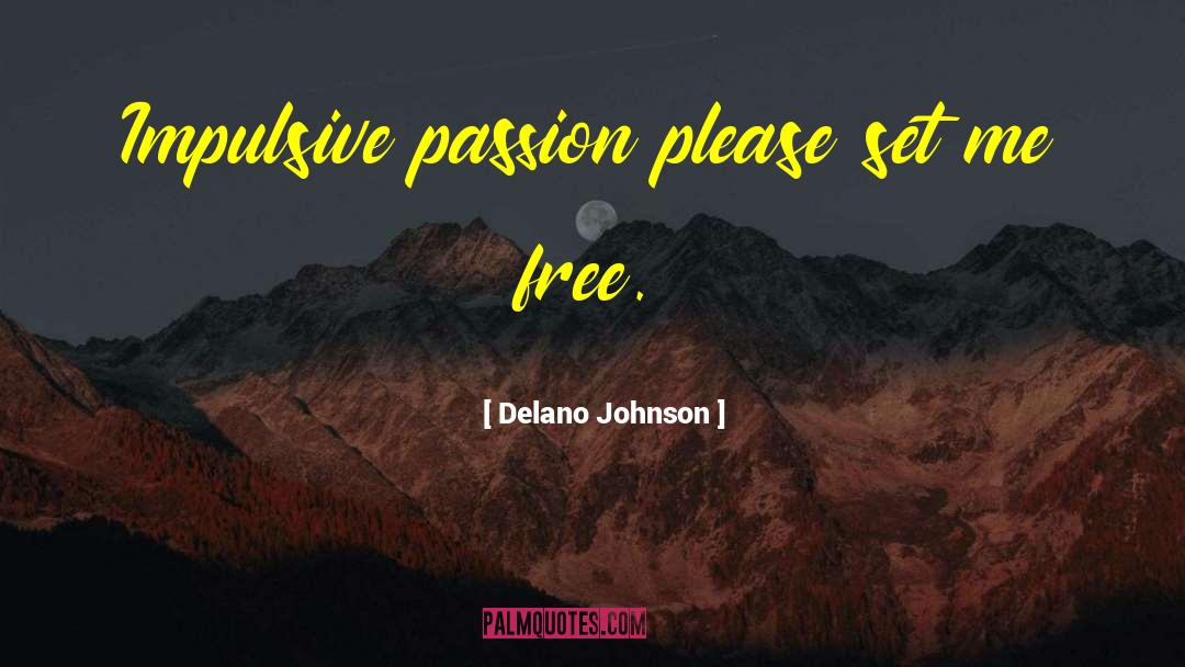 Delano Johnson quotes by Delano Johnson