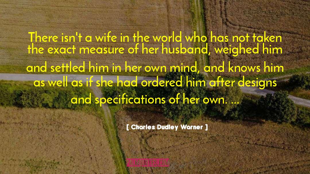 Delavega Designs quotes by Charles Dudley Warner