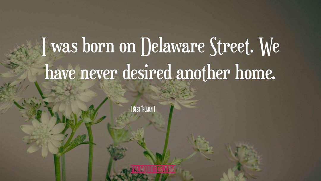 Delaware quotes by Bess Truman