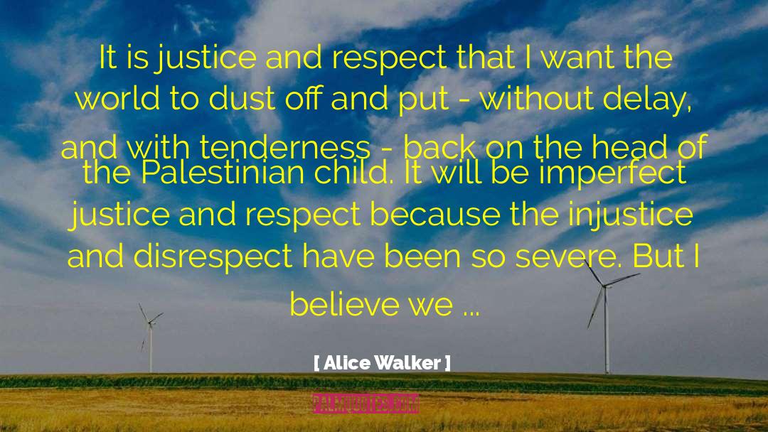 Delay Justice quotes by Alice Walker