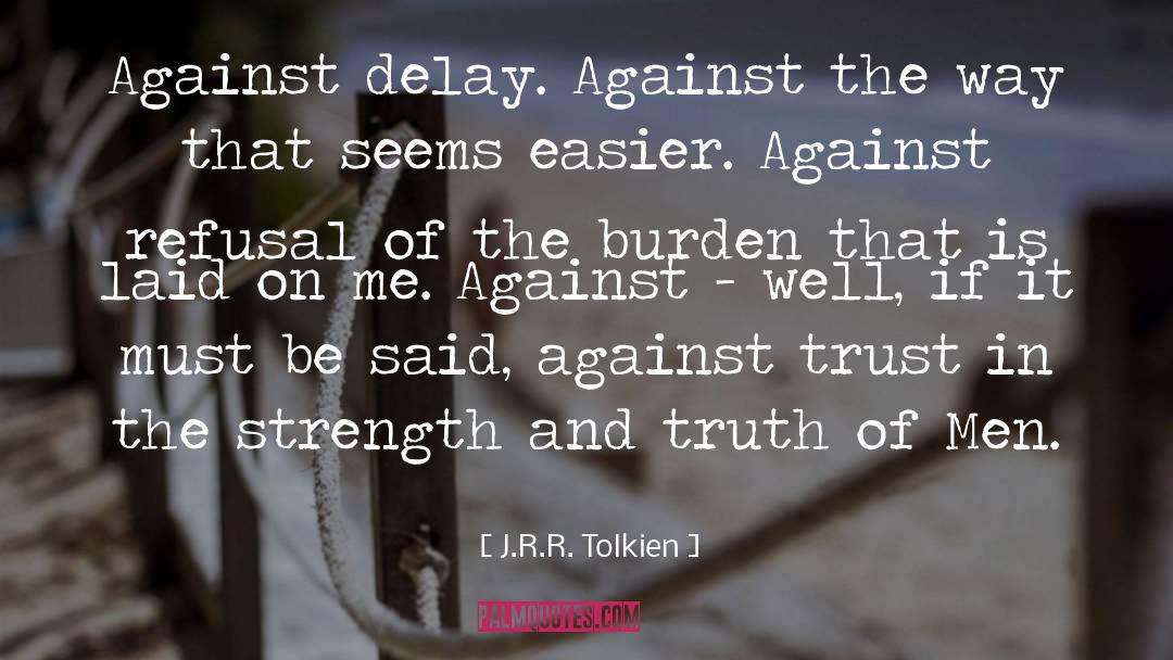 Delay quotes by J.R.R. Tolkien