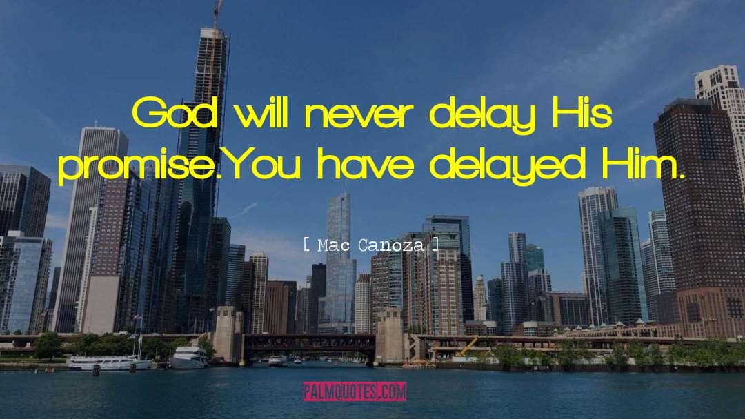 Delayed Gratification quotes by Mac Canoza