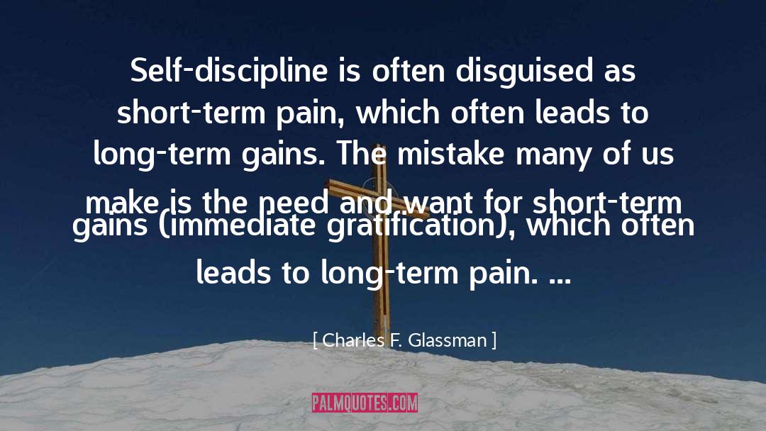 Delayed Gratification quotes by Charles F. Glassman