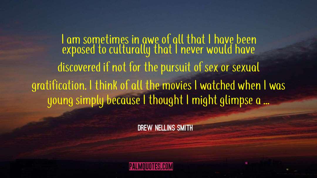 Delayed Gratification quotes by Drew Nellins Smith
