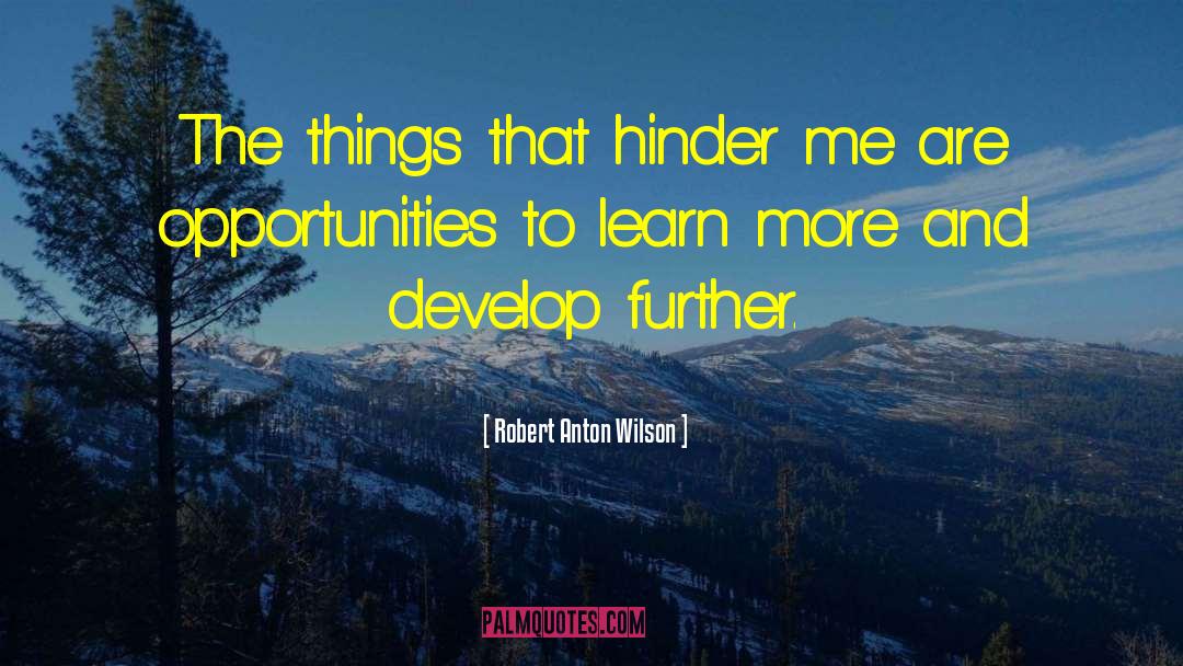 Delayed Opportunities quotes by Robert Anton Wilson