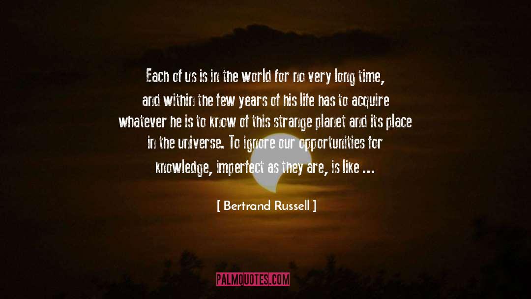 Delayed Opportunities quotes by Bertrand Russell