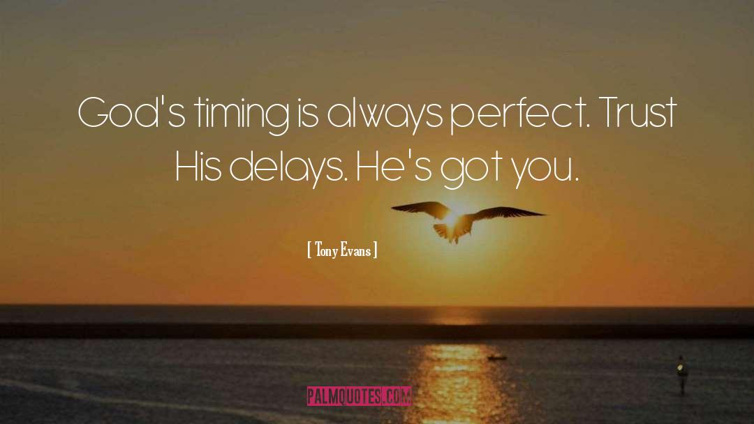 Delays quotes by Tony Evans