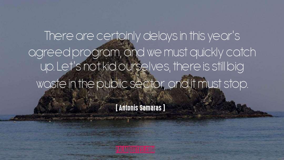 Delays quotes by Antonis Samaras