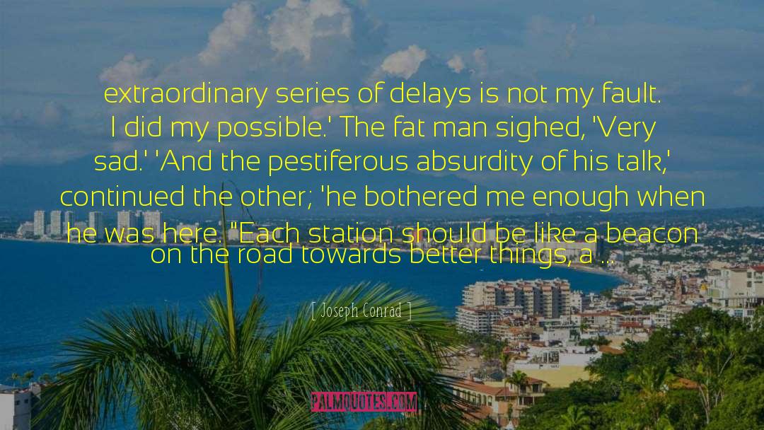 Delays quotes by Joseph Conrad