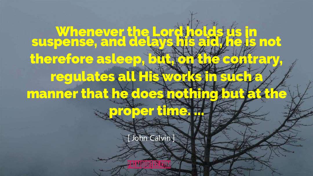 Delays quotes by John Calvin