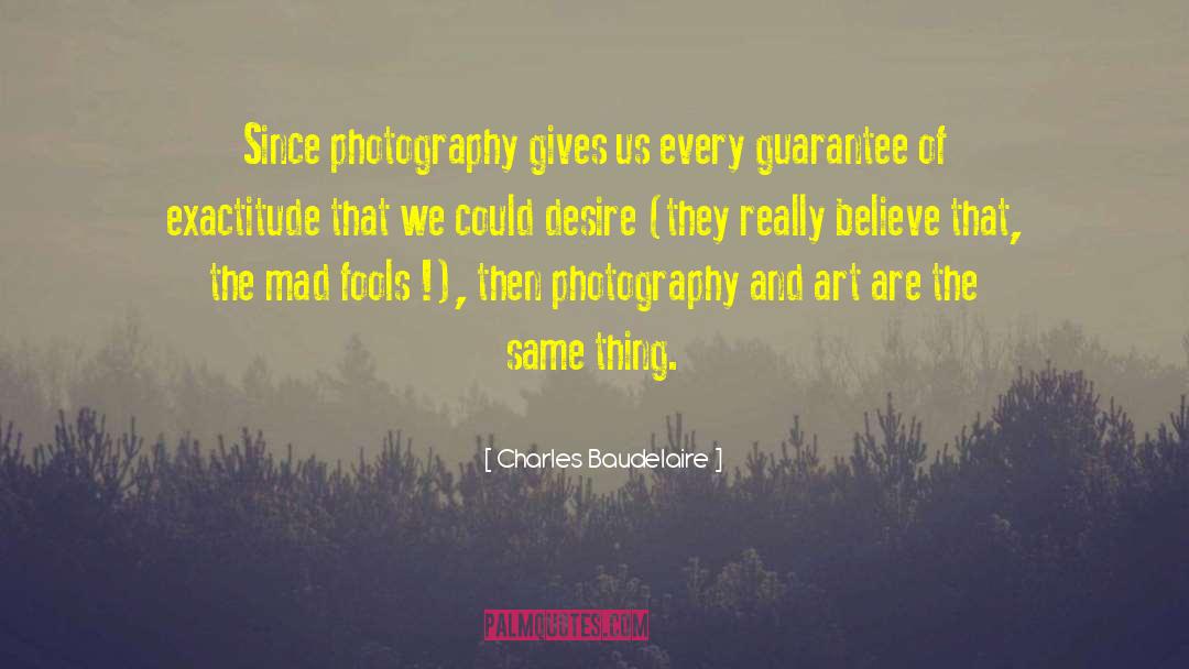 Delcomyn Photography quotes by Charles Baudelaire