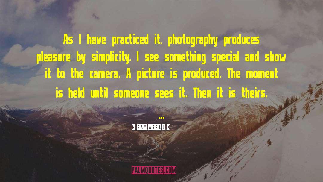 Delcomyn Photography quotes by Sam Abell