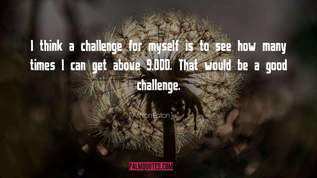 Dele Alli Challenge quotes by Ashton Eaton