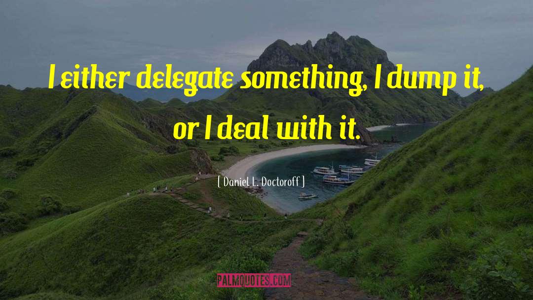 Delegate quotes by Daniel L. Doctoroff