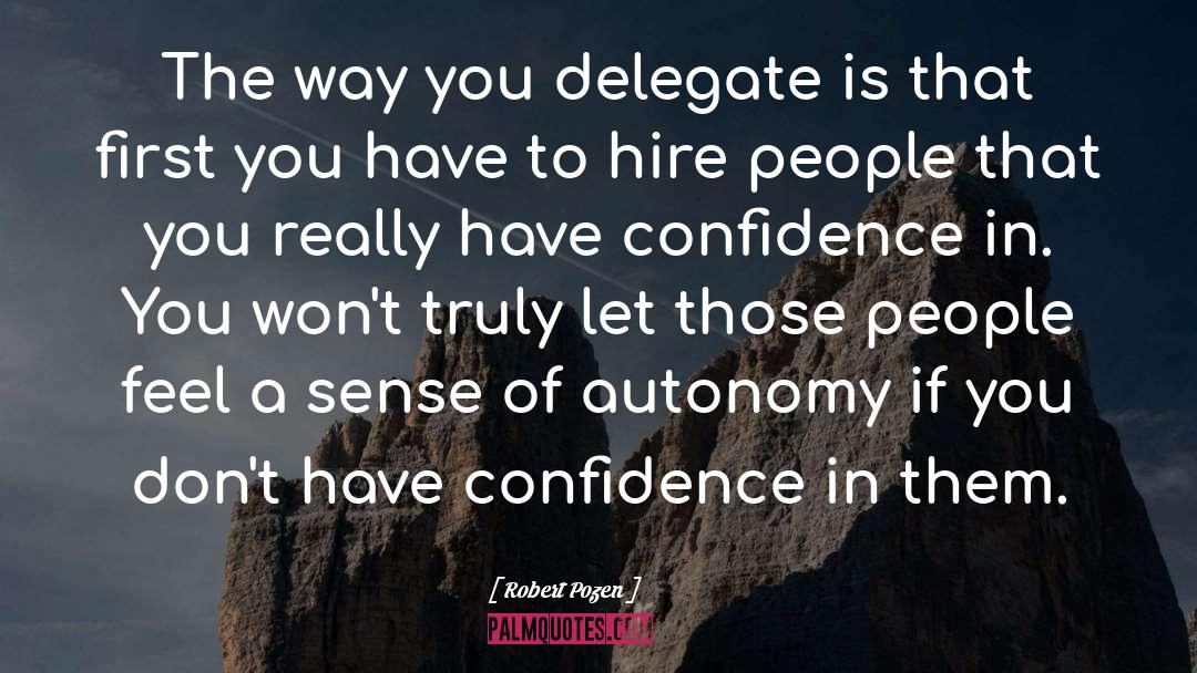 Delegate quotes by Robert Pozen