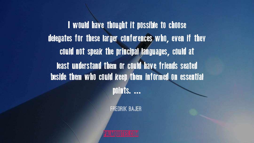 Delegates quotes by Fredrik Bajer