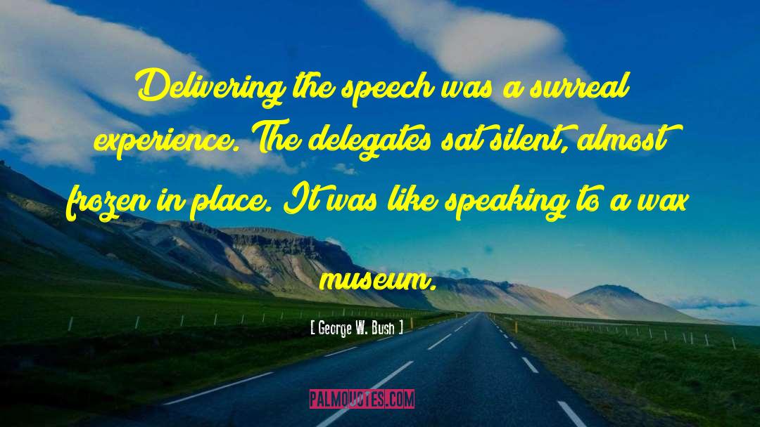 Delegates quotes by George W. Bush