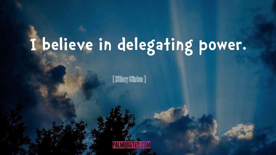 Delegating quotes by Hillary Clinton