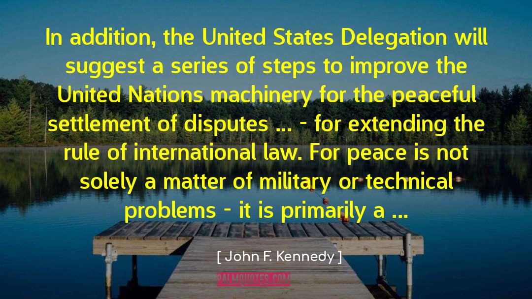 Delegation quotes by John F. Kennedy