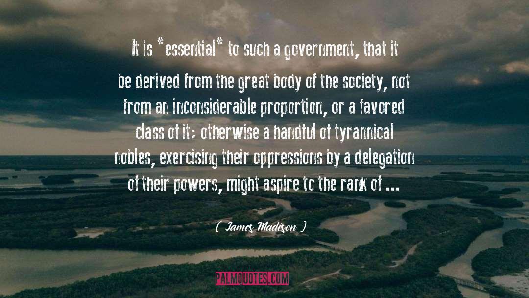 Delegation quotes by James Madison