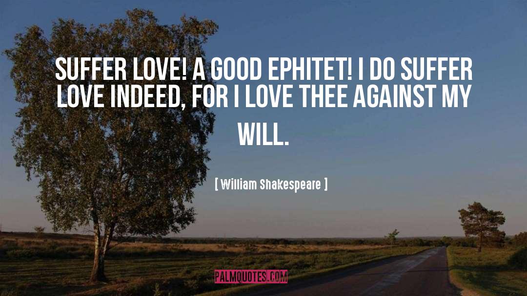 Delena Love quotes by William Shakespeare