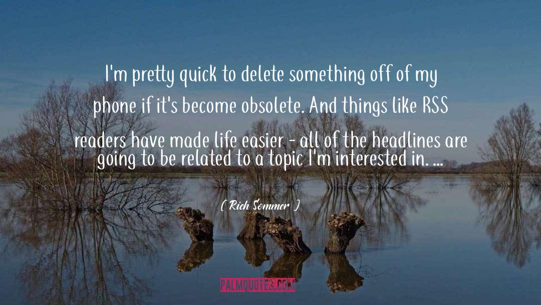 Delete quotes by Rich Sommer