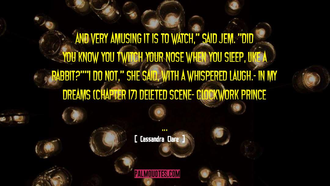 Deleted Scene quotes by Cassandra Clare