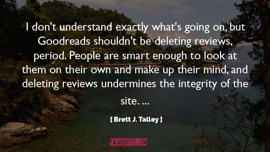 Deleting quotes by Brett J. Talley