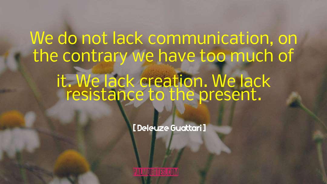 Deleuze quotes by Deleuze Guattari